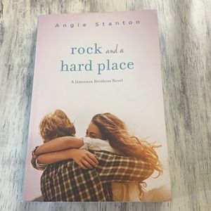 Rock and a Hard Place By Angie Stanton